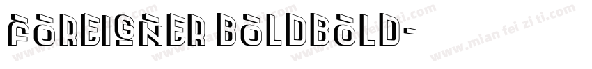 Foreigner BoldBold字体转换